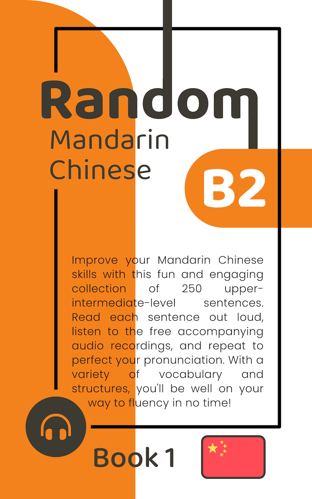 Random Mandarin Chinese B2 (Book 1)