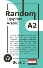 Random Egyptian Arabic A2 (Book 2)