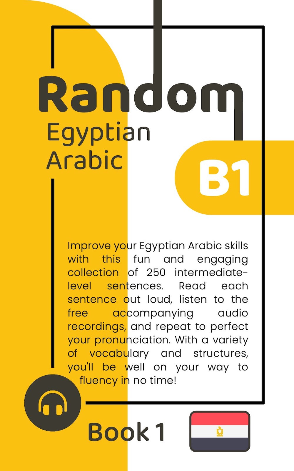 Random Egyptian Arabic B1 (Book 1)