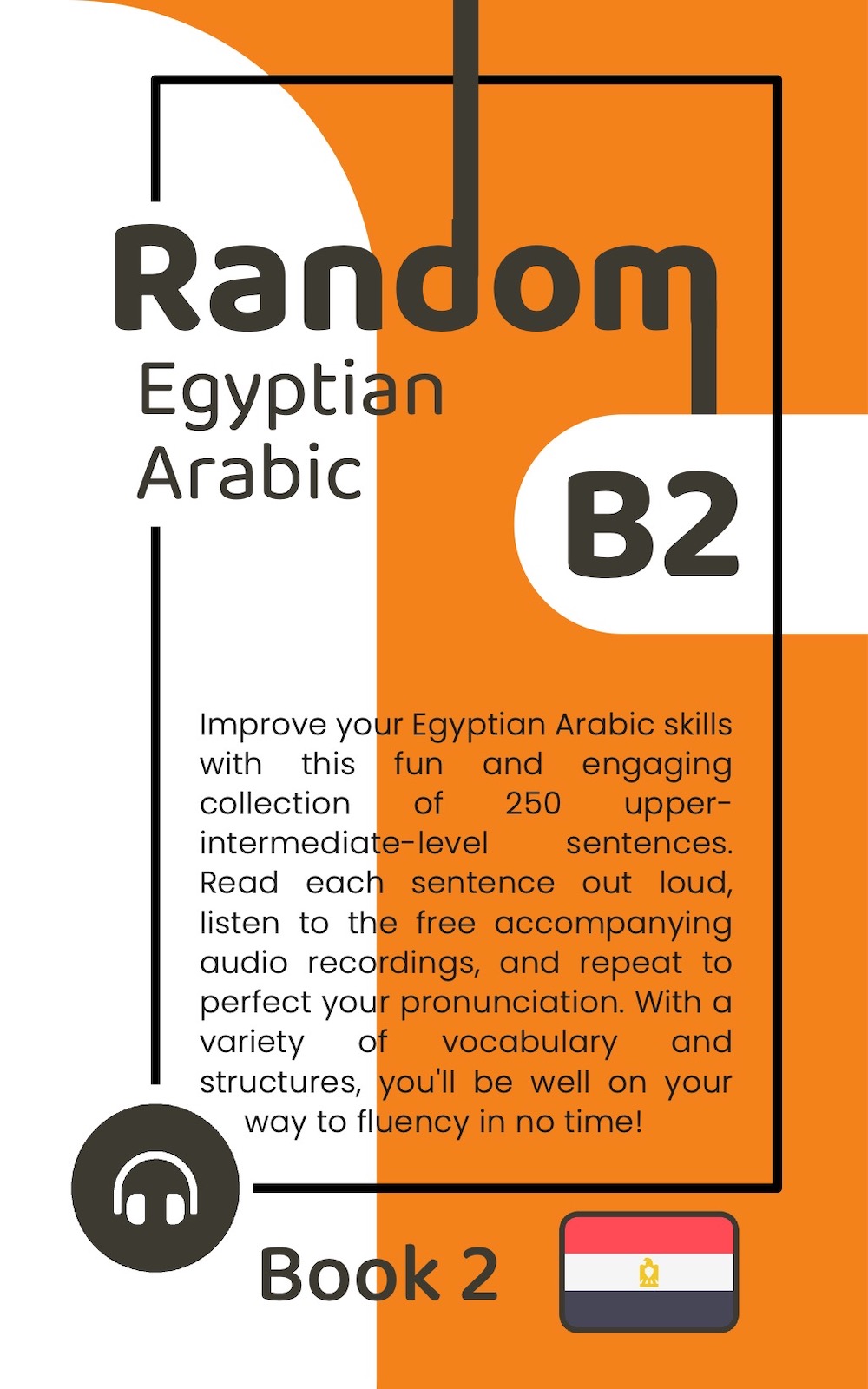 Random Egyptian Arabic B2 (Book 2)