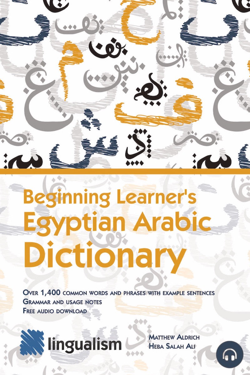 Beginning Learner's Egyptian Arabic Dictionary